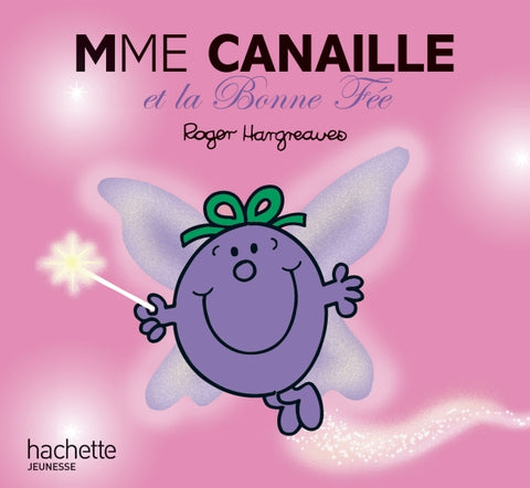 Les Monsieur Madame Madame Canaille et la Bonne Fée