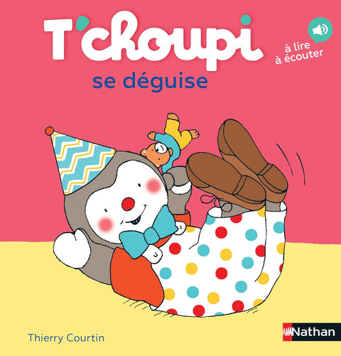 T'choupi No.9 Se Déguise