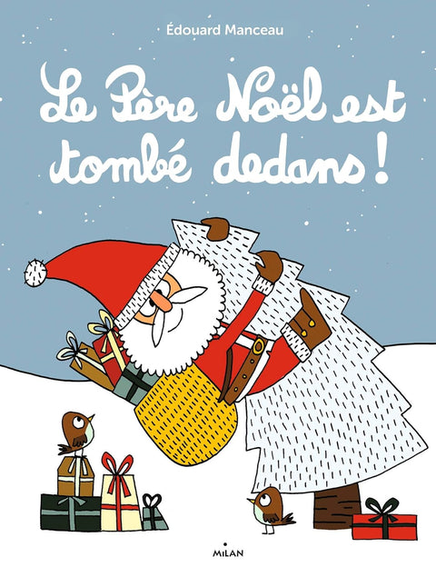 Le Père Noël est tombé dedans!