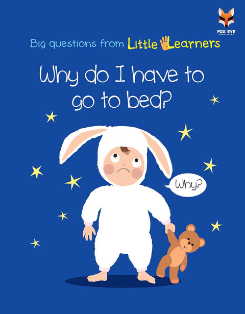 Big Questions From Little Learners, Why Do I Have To Go To Bed?