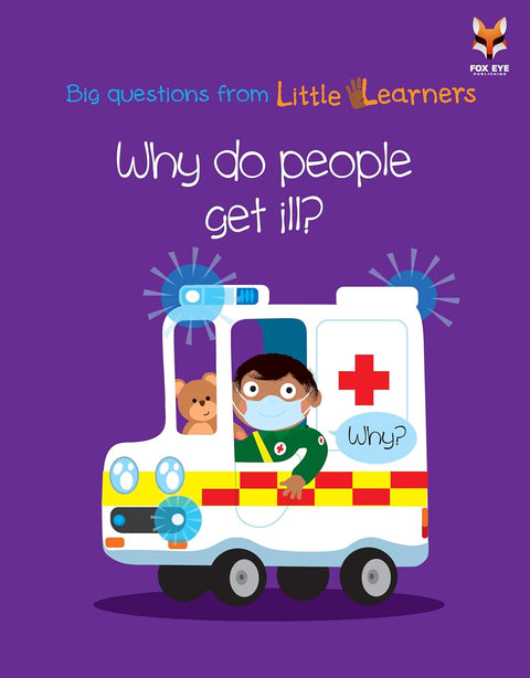 Big Questions From Little Learners, Why Do People Get Ill?