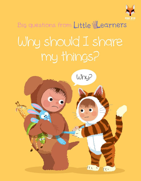 Big Questions From Little Learners, Why Should I Share My Things?