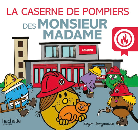 Monsieur Madame, La caserne de pompiers des Monsieur Madame