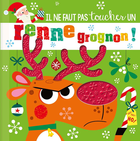 Il Ne Faut Pas Toucher Un Renne Grognon