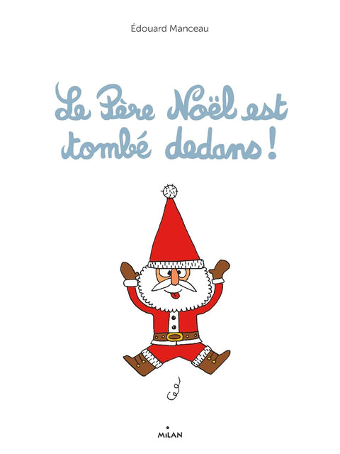 Le Père Noël est tombé dedans!